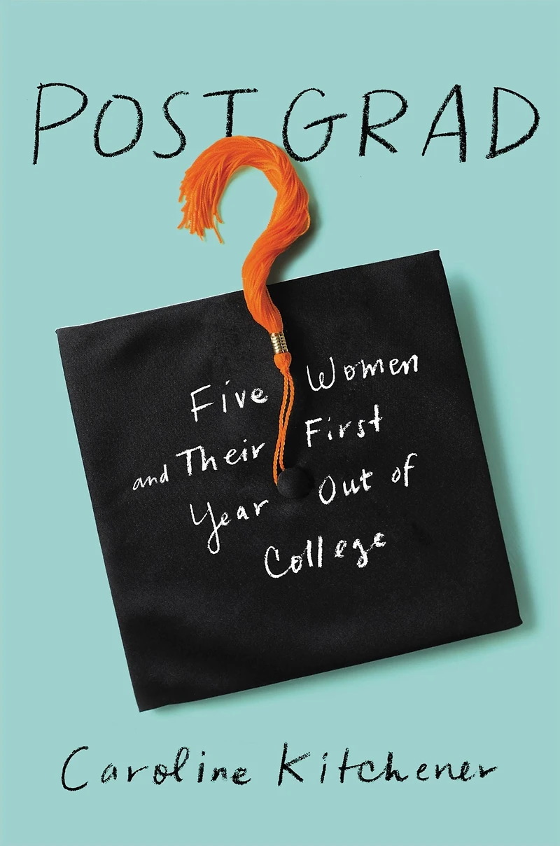 Post Grad: Five Women and their First Year Out of College