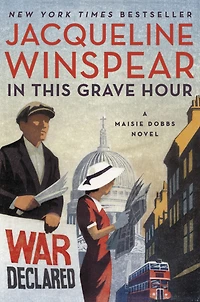 This Grave Hour (Maisie Dobbs Series #13)