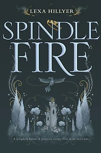 Spindle Fire (Spindle Series #1)