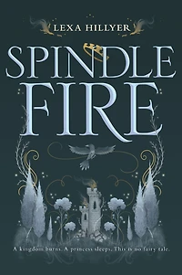 Spindle Fire (Spindle Series #1)