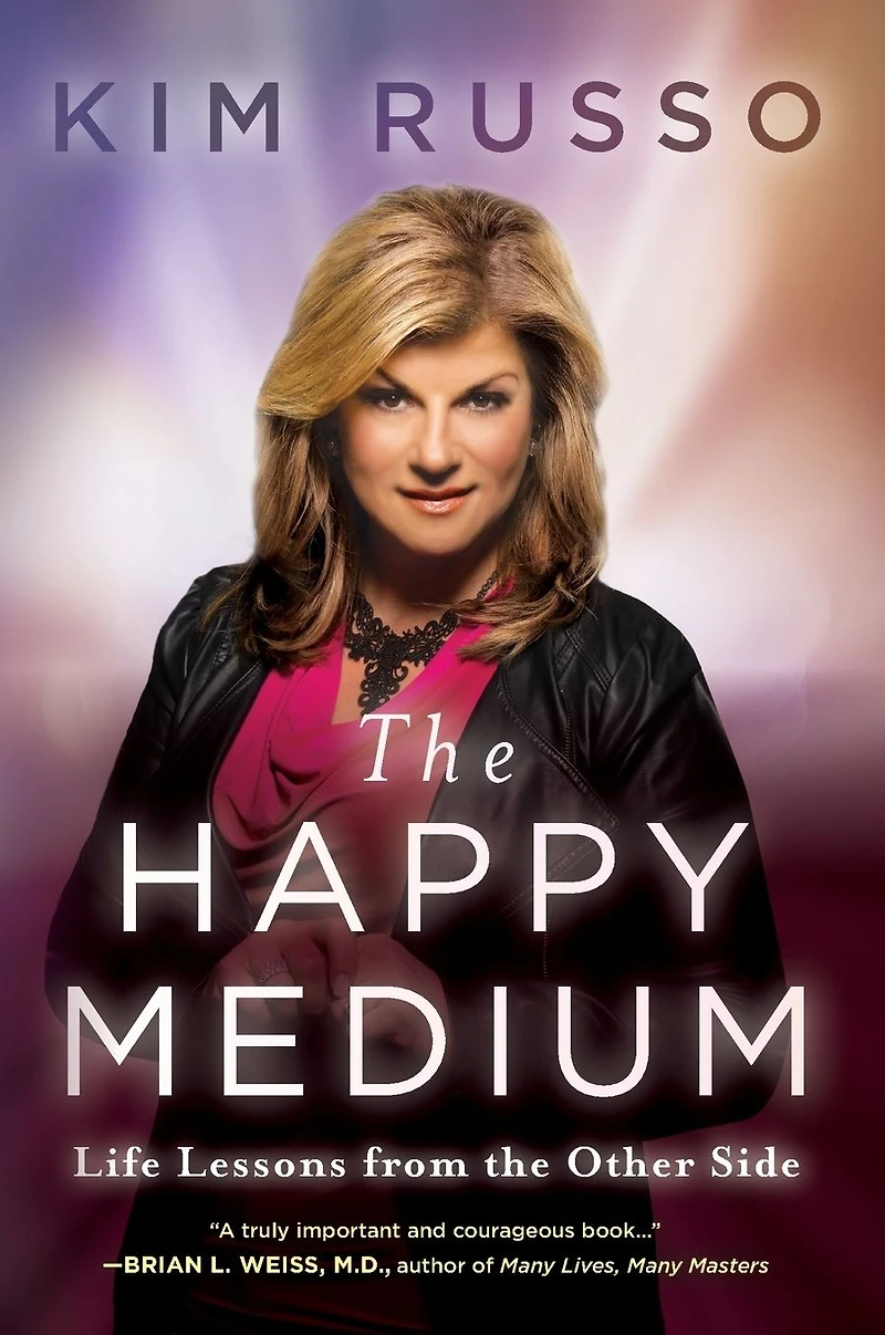 the Happy Medium: Life Lessons from Other Side