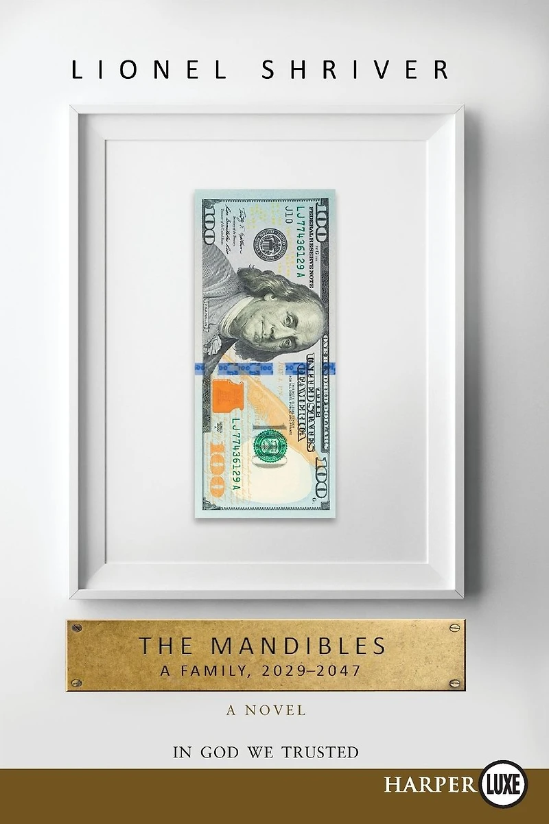 The Mandibles: A Family, 2029-2047