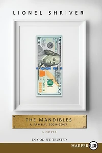 The Mandibles: A Family, 2029-2047