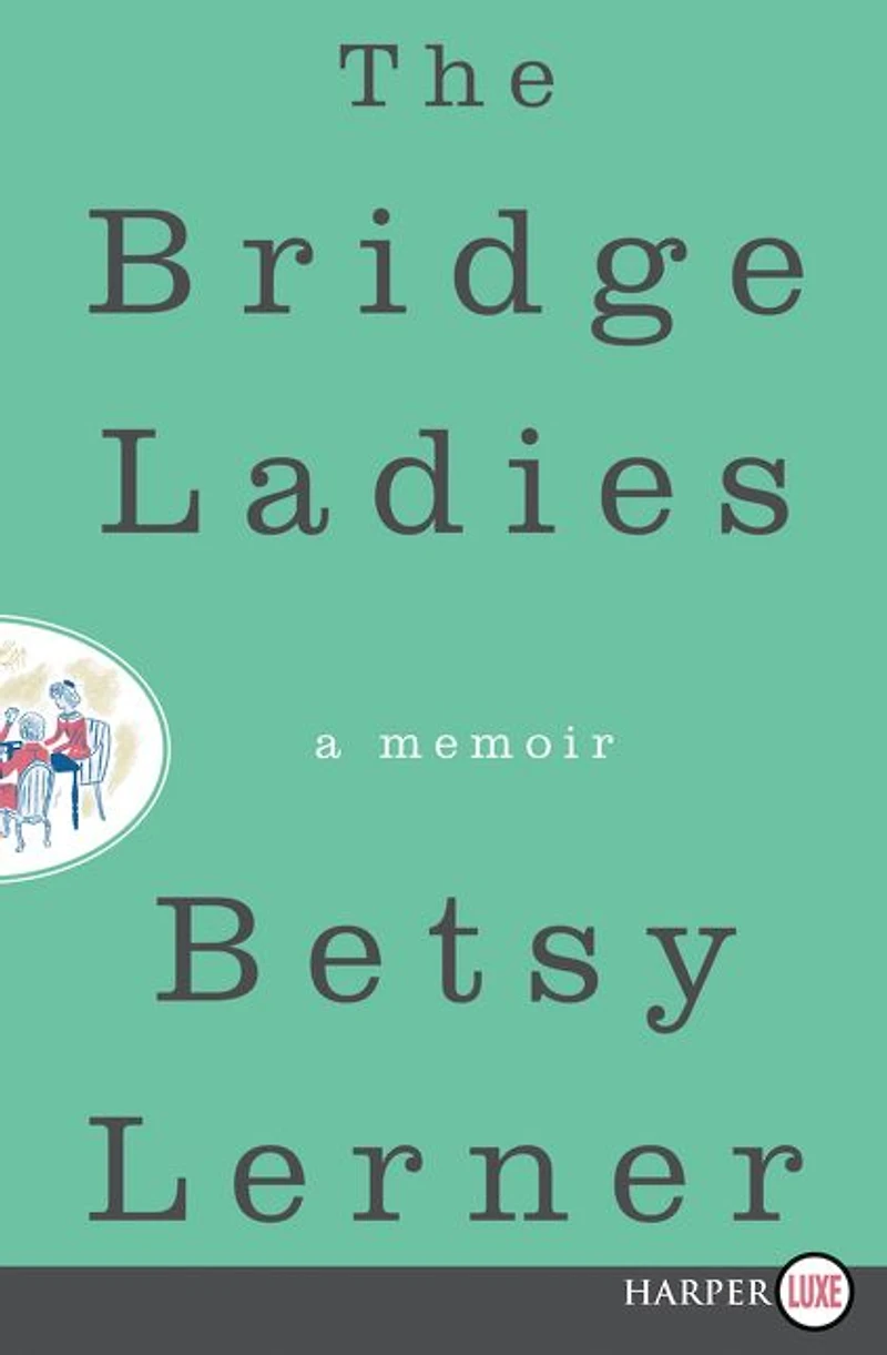 The Bridge Ladies: A Memoir