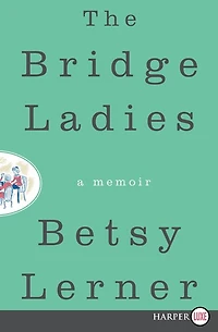 The Bridge Ladies: A Memoir