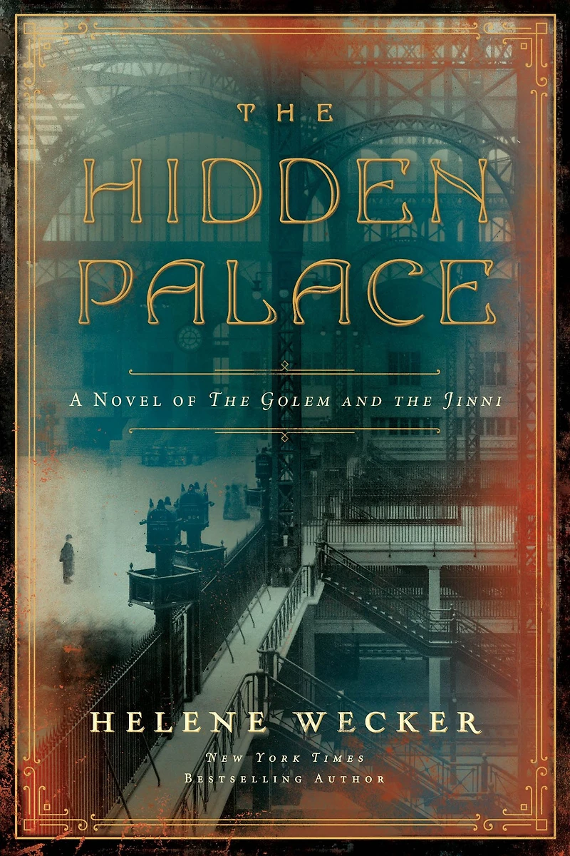 the Hidden Palace: A Novel of Golem and Jinni