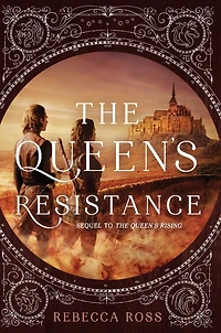 The Queen's Resistance (Queen's Rising Series #2)
