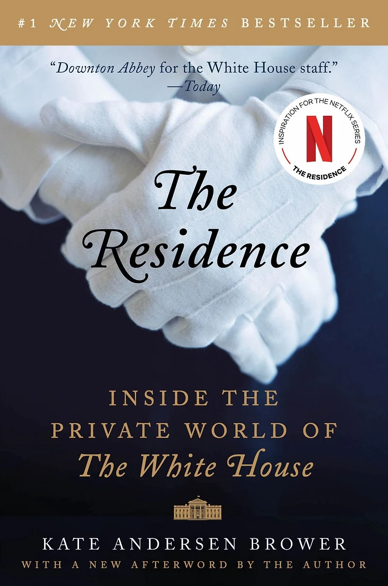 the Residence: Inside Private World of White House