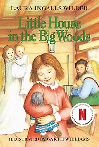 Little House the Big Woods (Little Series: Classic Stories #1)