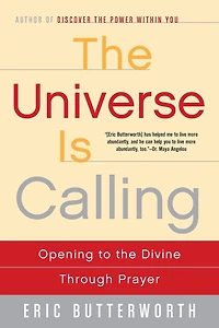 the Universe Is Calling: Opening to Divine Through Prayer