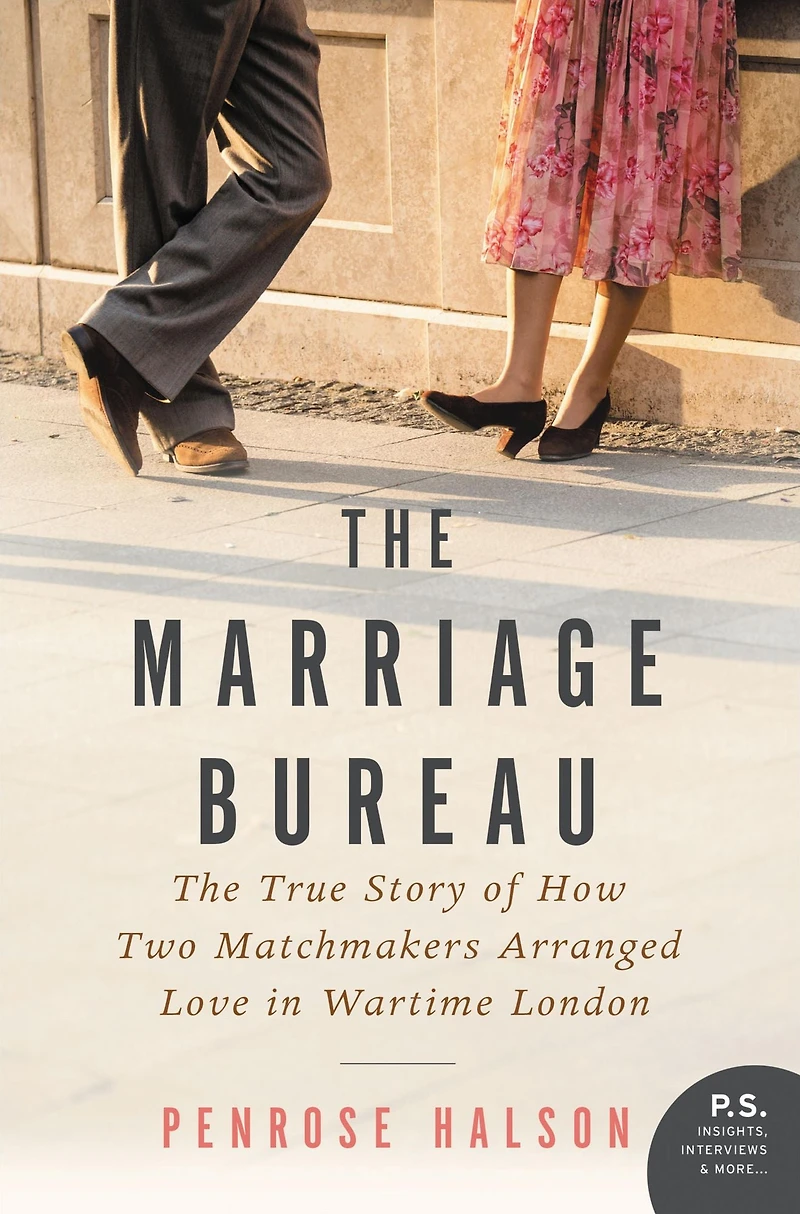 The Marriage Bureau: True Story of How Two Matchmakers Arranged Love Wartime London