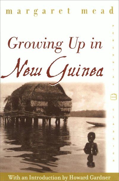 Growing Up New Guinea: A Comparative Study of Primitive Education