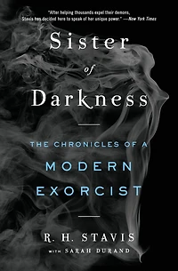 Sister of Darkness: The Chronicles a Modern Exorcist