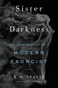 Sister of Darkness: The Chronicles a Modern Exorcist
