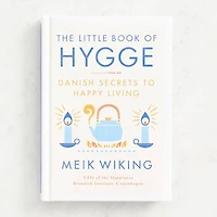 The Little Book of Hygge: Danish Secrets to Happy Living