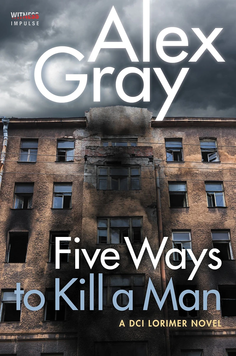 Five Ways To Kill A Man: DCI Lorimer Novel