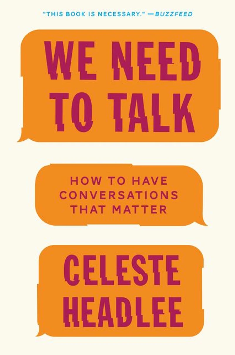 We Need to Talk: How Have Conversations That Matter
