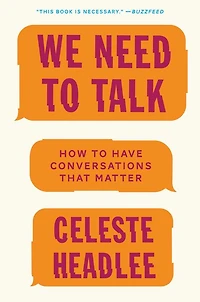 We Need to Talk: How Have Conversations That Matter