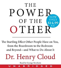the Power of Other: startling effect other people have on you, from boardroom to bedroom and beyond-and what do about it