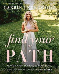Find Your Path: Honor Body, Fuel Soul, and Get Strong with the Fit52 Life