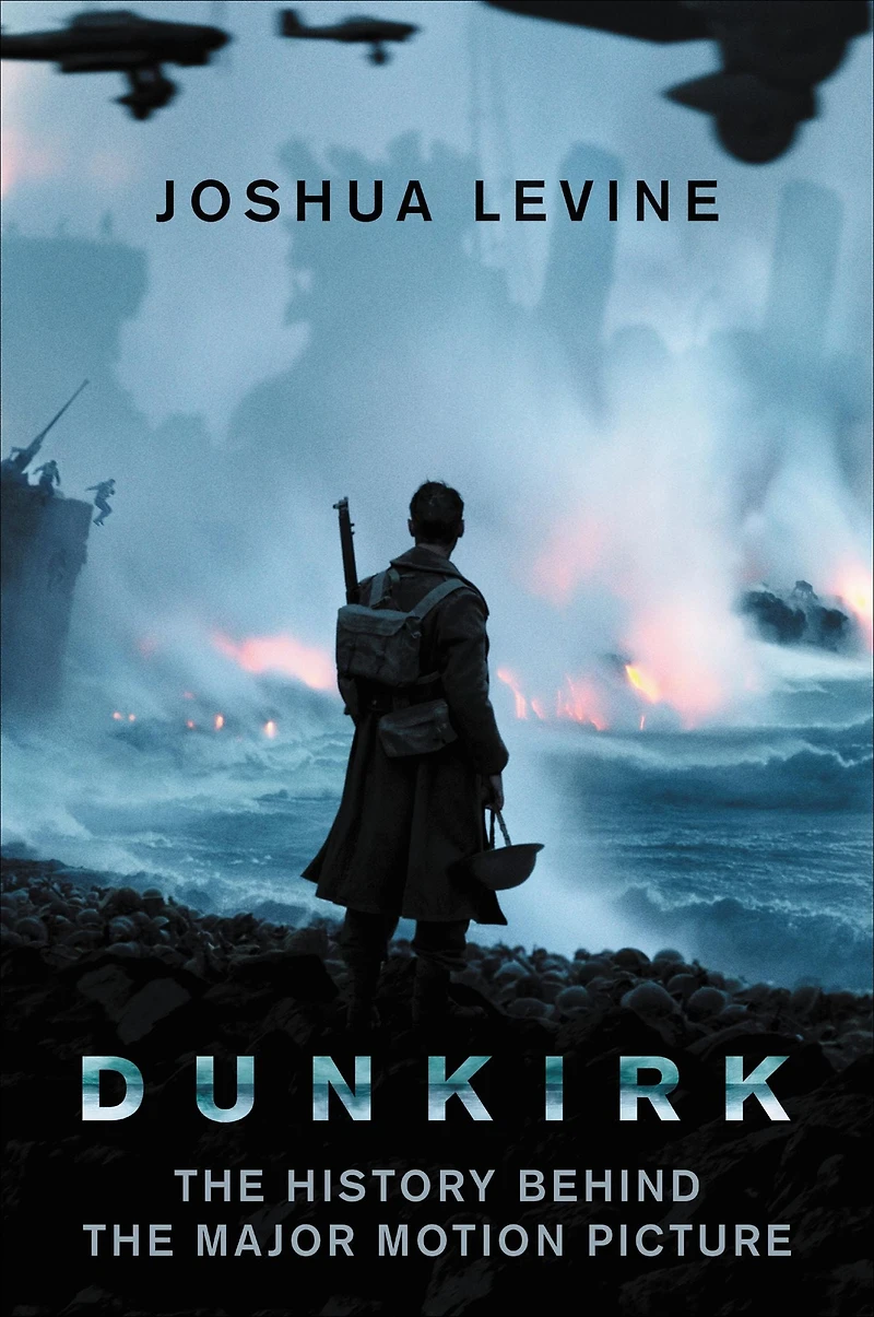 Dunkirk: the History Behind Major Motion Picture