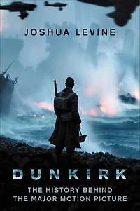Dunkirk: the History Behind Major Motion Picture