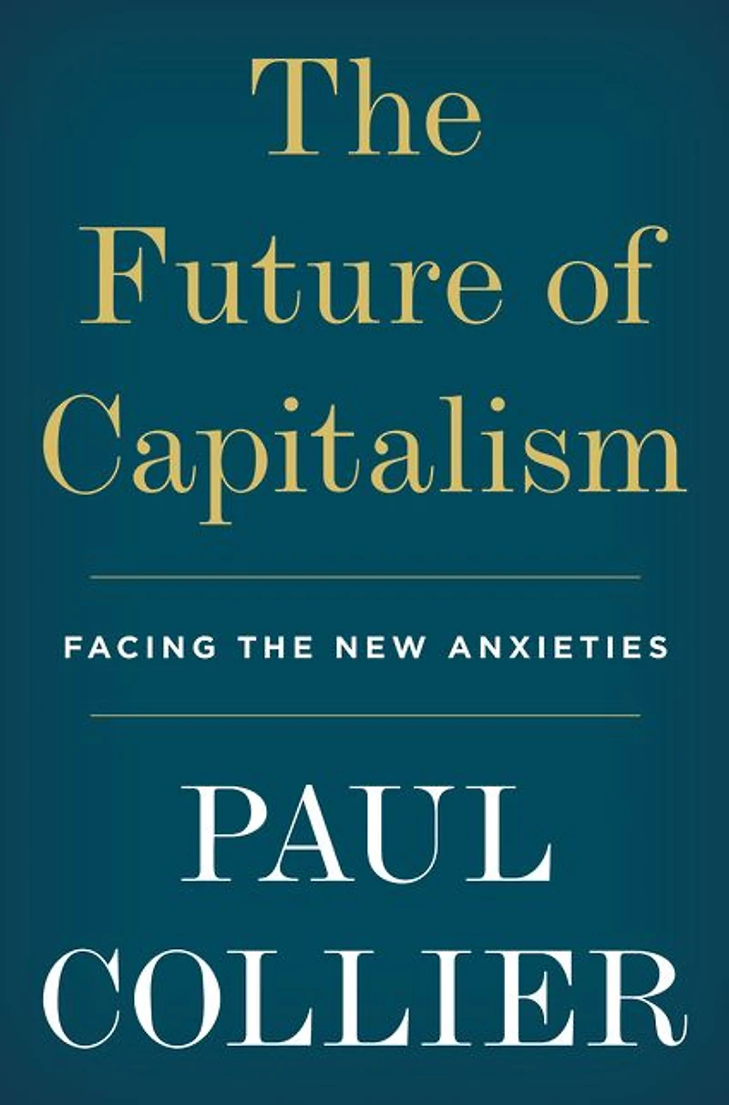 the Future of Capitalism: Facing New Anxieties
