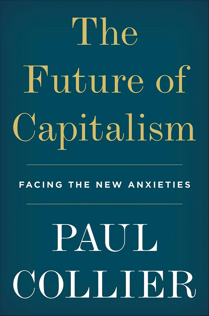 the Future of Capitalism: Facing New Anxieties