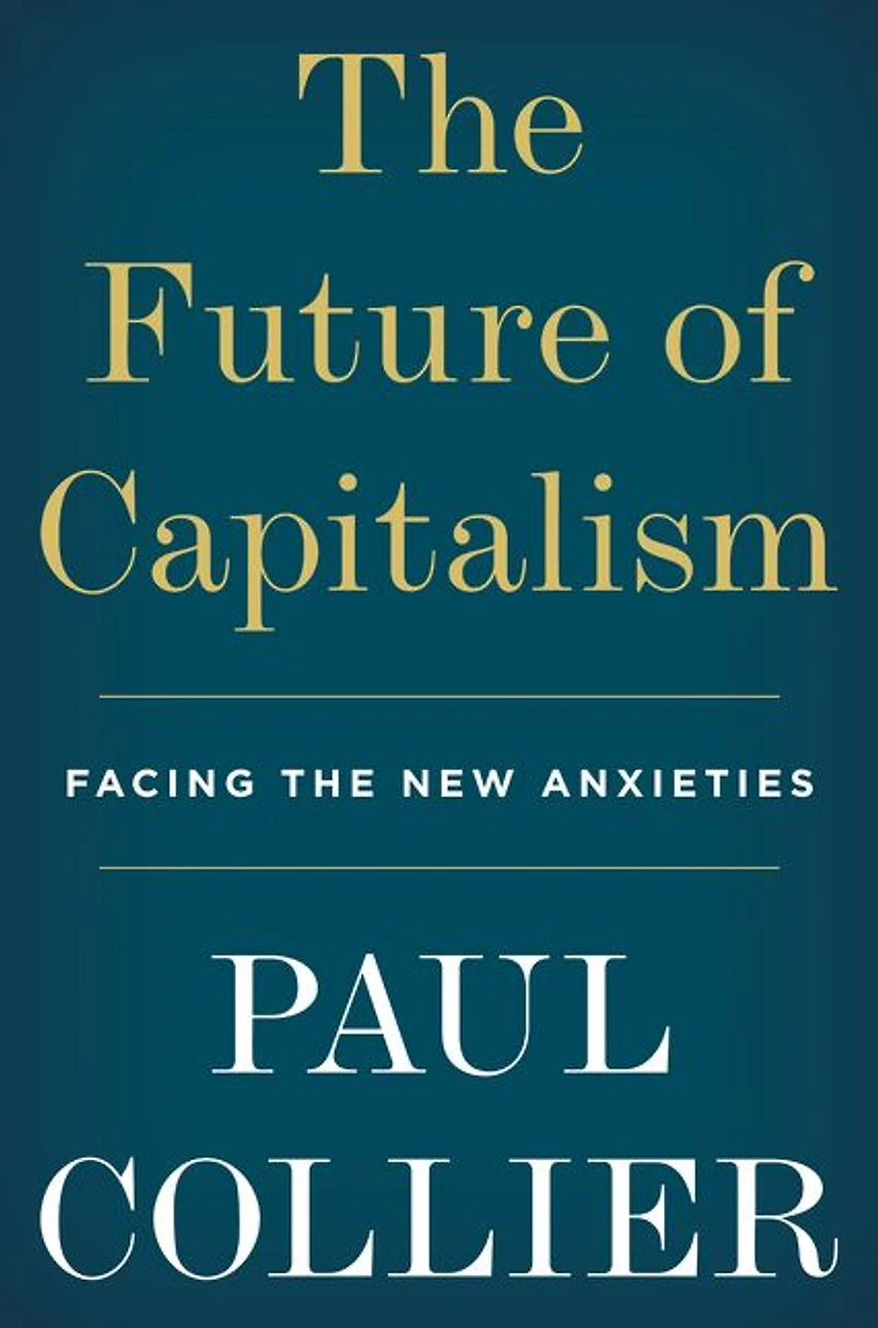 the Future of Capitalism: Facing New Anxieties
