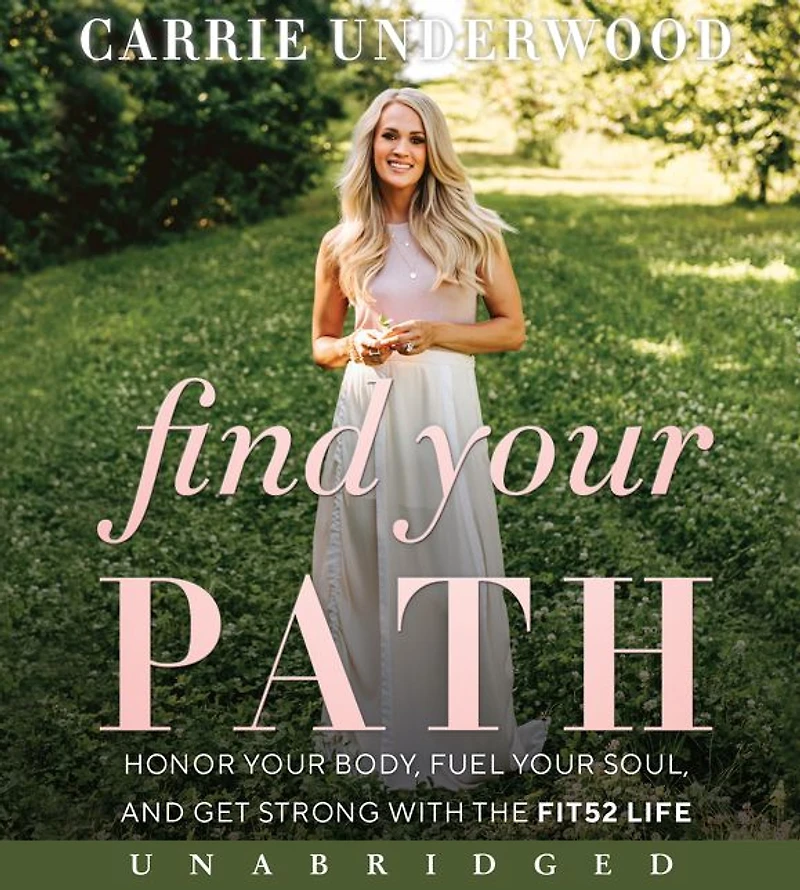 Find Your Path: Honor Body, Fuel Soul, and Get Strong with the Fit52 Life