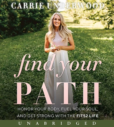 Find Your Path: Honor Body, Fuel Soul, and Get Strong with the Fit52 Life