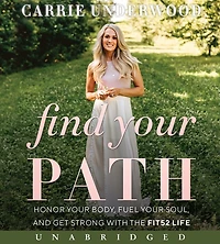 Find Your Path: Honor Body, Fuel Soul, and Get Strong with the Fit52 Life