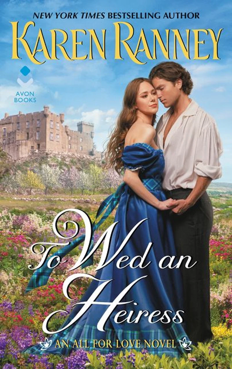 To Wed An Heiress: All for Love Novel