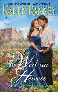 To Wed An Heiress: All for Love Novel