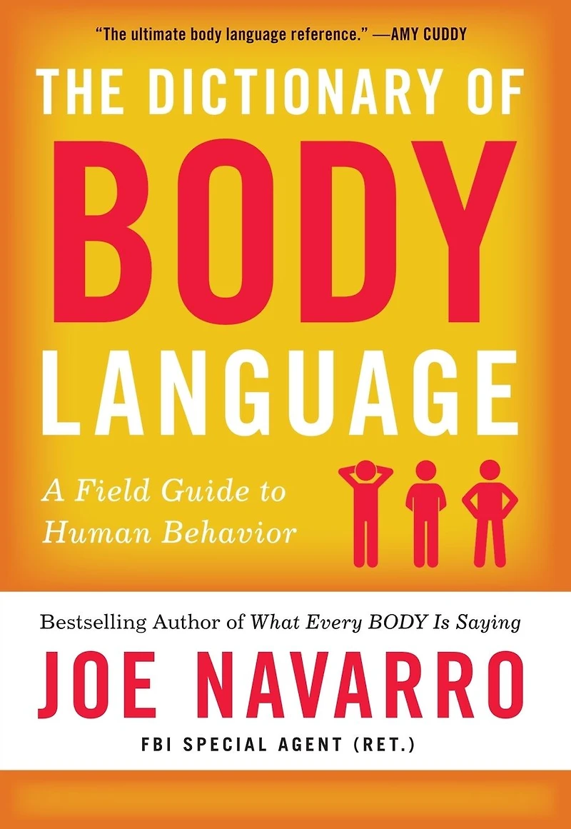The Dictionary of Body Language: A Field Guide to Human Behavior