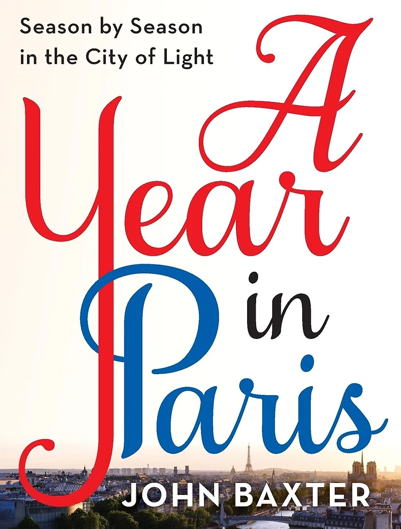 A Year Paris: Season by the City of Light