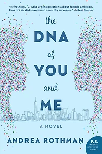 The DNA of You and Me: A Novel