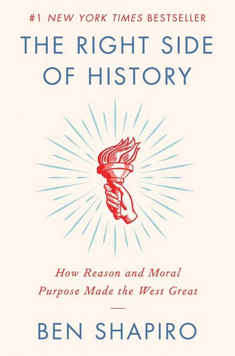 the Right Side of History: How Reason and Moral Purpose Made West Great
