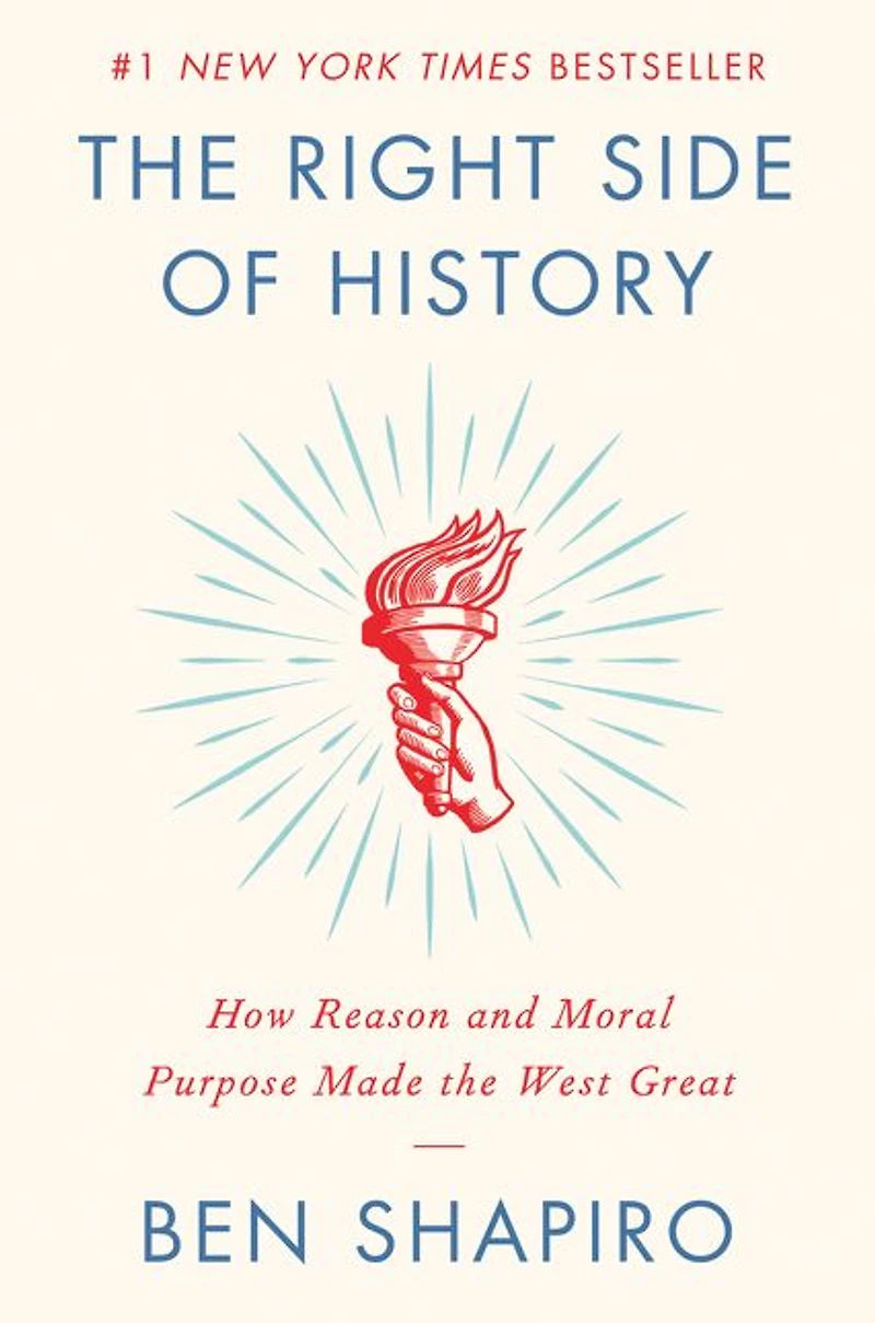 the Right Side of History: How Reason and Moral Purpose Made West Great