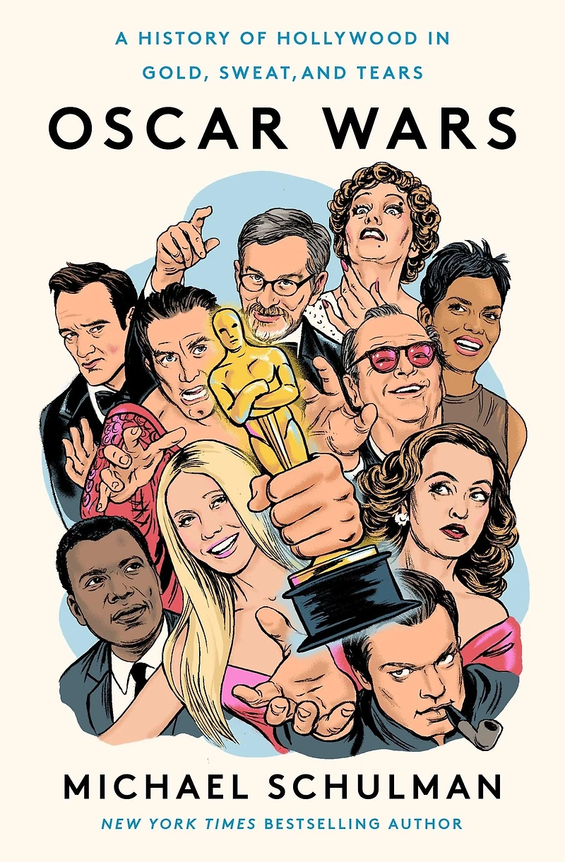 Oscar Wars: A History of Hollywood Gold, Sweat, and Tears