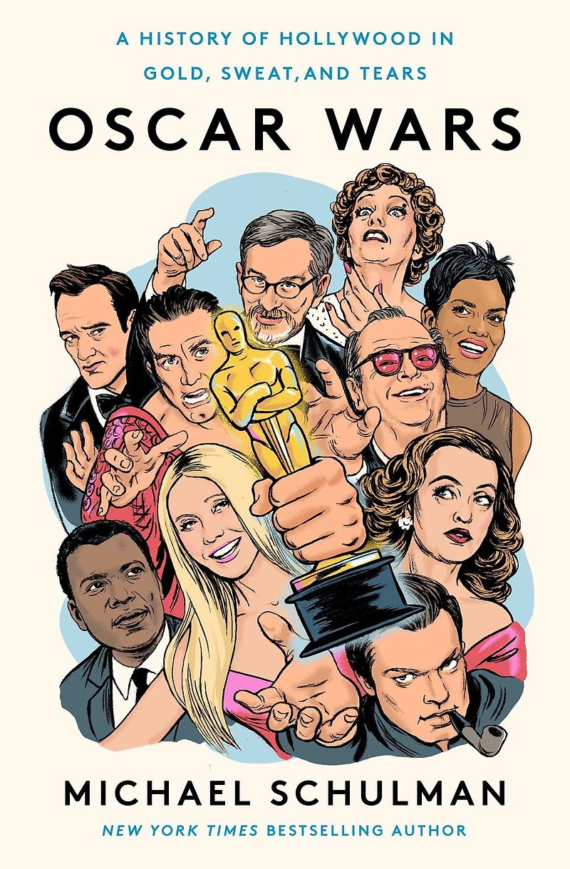 Oscar Wars: A History of Hollywood Gold, Sweat, and Tears