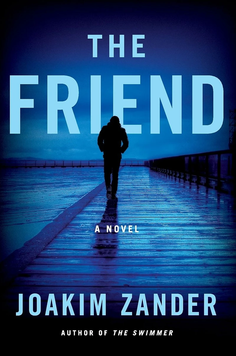 The Friend: A Novel