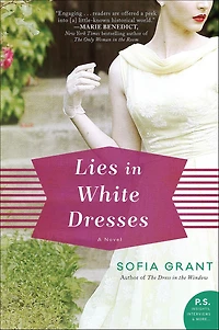 Lies White Dresses: A Novel