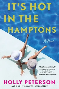 It's Hot the Hamptons: A Novel