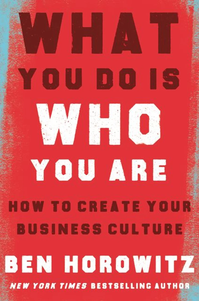 What You Do Is Who Are: How to Create Your Business Culture