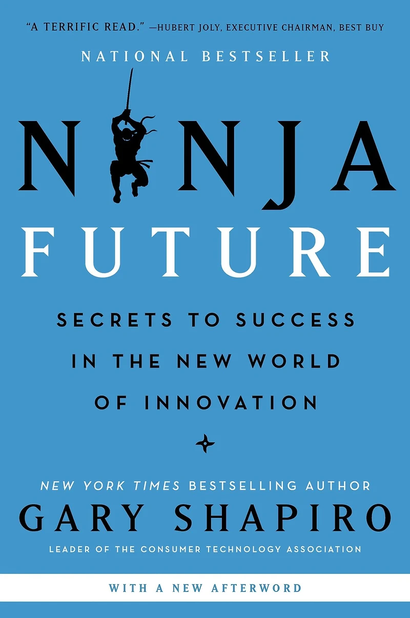 Ninja Future: Secrets to Success the New World of Innovation