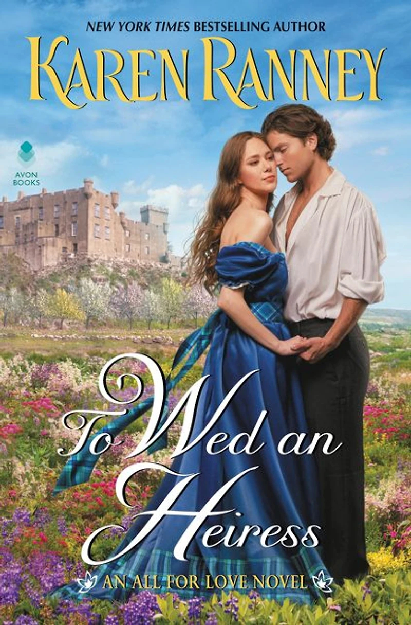To Wed An Heiress: All for Love Novel