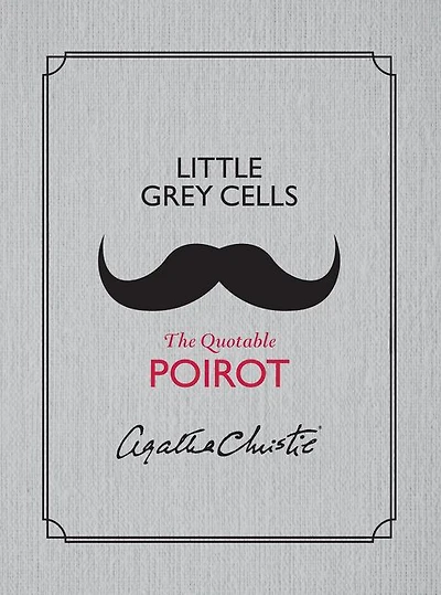 Little Grey Cells: The Quotable Poirot