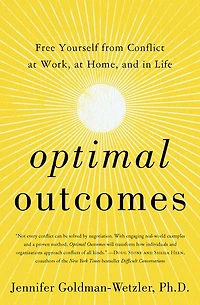 Optimal Outcomes: Free Yourself from Conflict at Work, Home, and Life