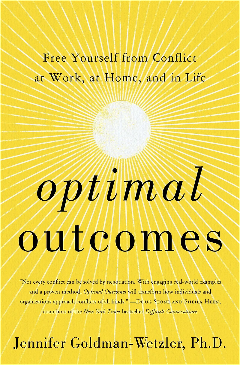Optimal Outcomes: Free Yourself from Conflict at Work, Home, and Life